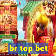 br top bet